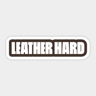 LEATHER HARD ( white ) Sticker